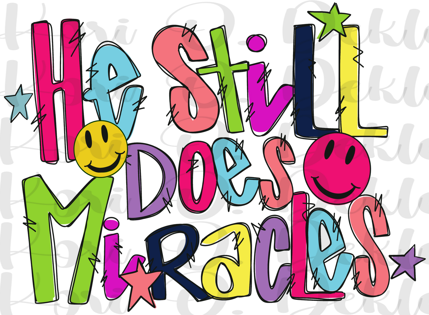 He Still Does Miracles PNG for digital download