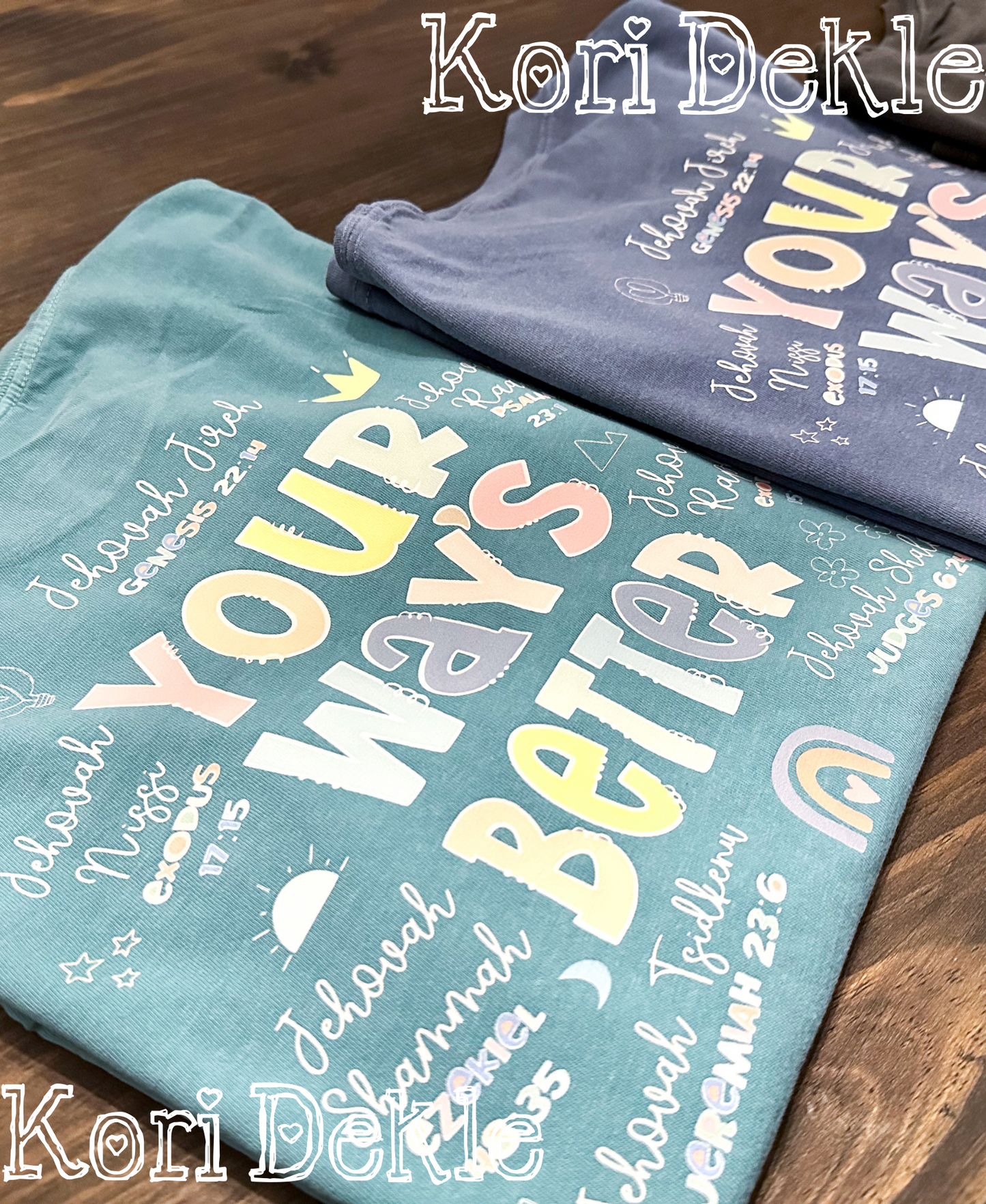 “Your Way’s Better” Names of God Bible Verse T Shirt