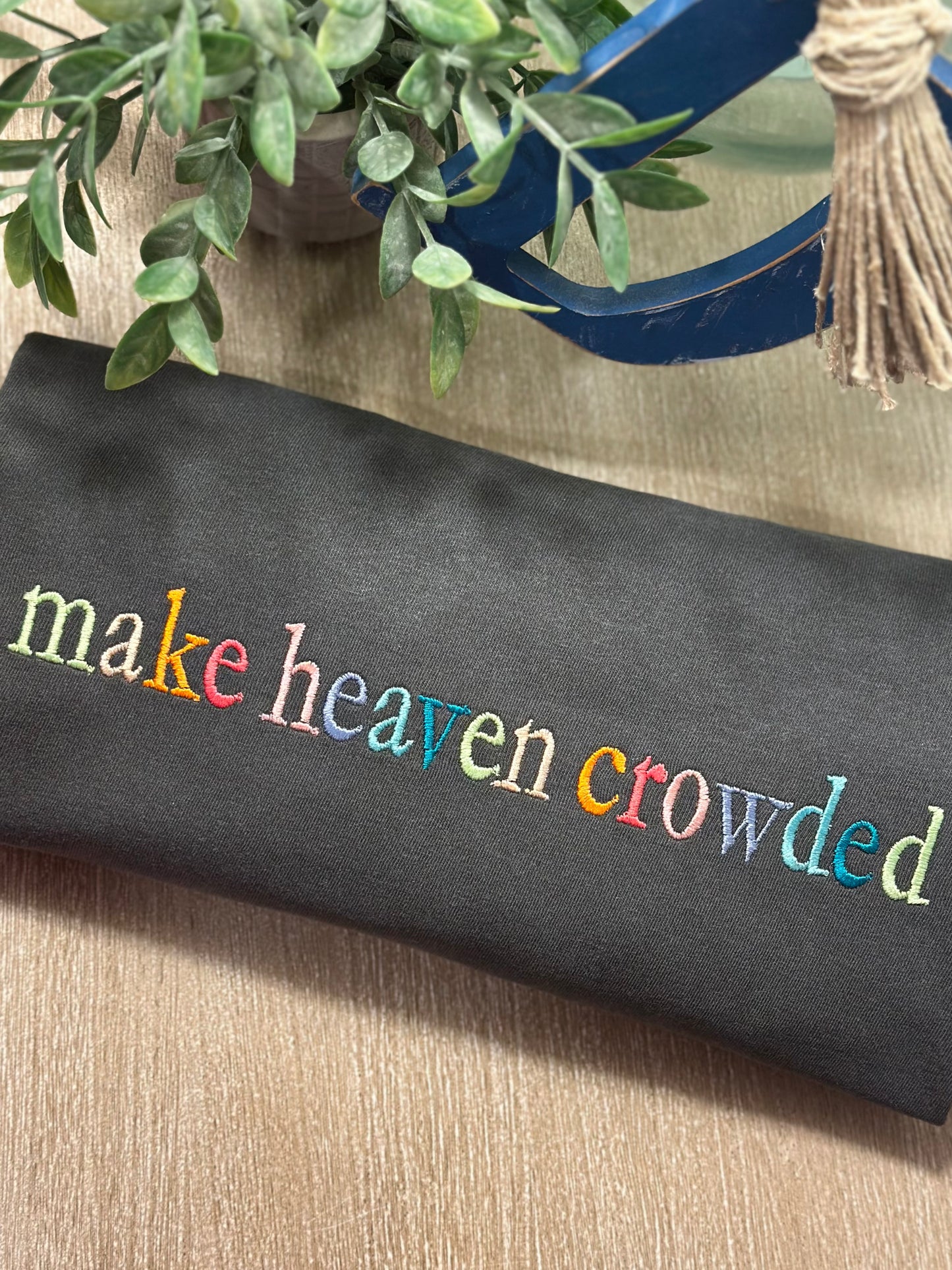 Make Heaven Crowded tshirt
