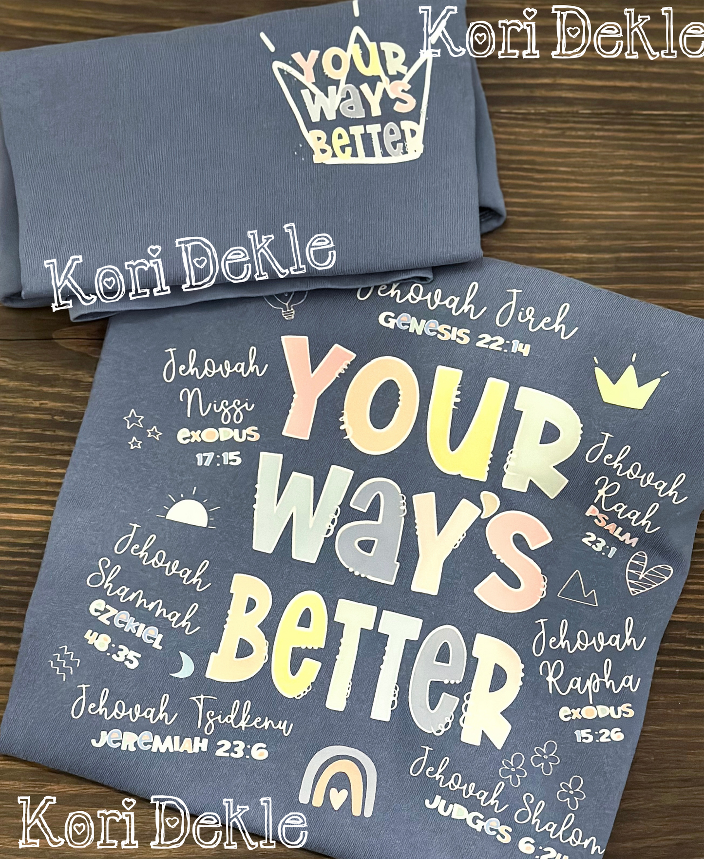 “Your Way’s Better” Names of God Bible Verse T Shirt