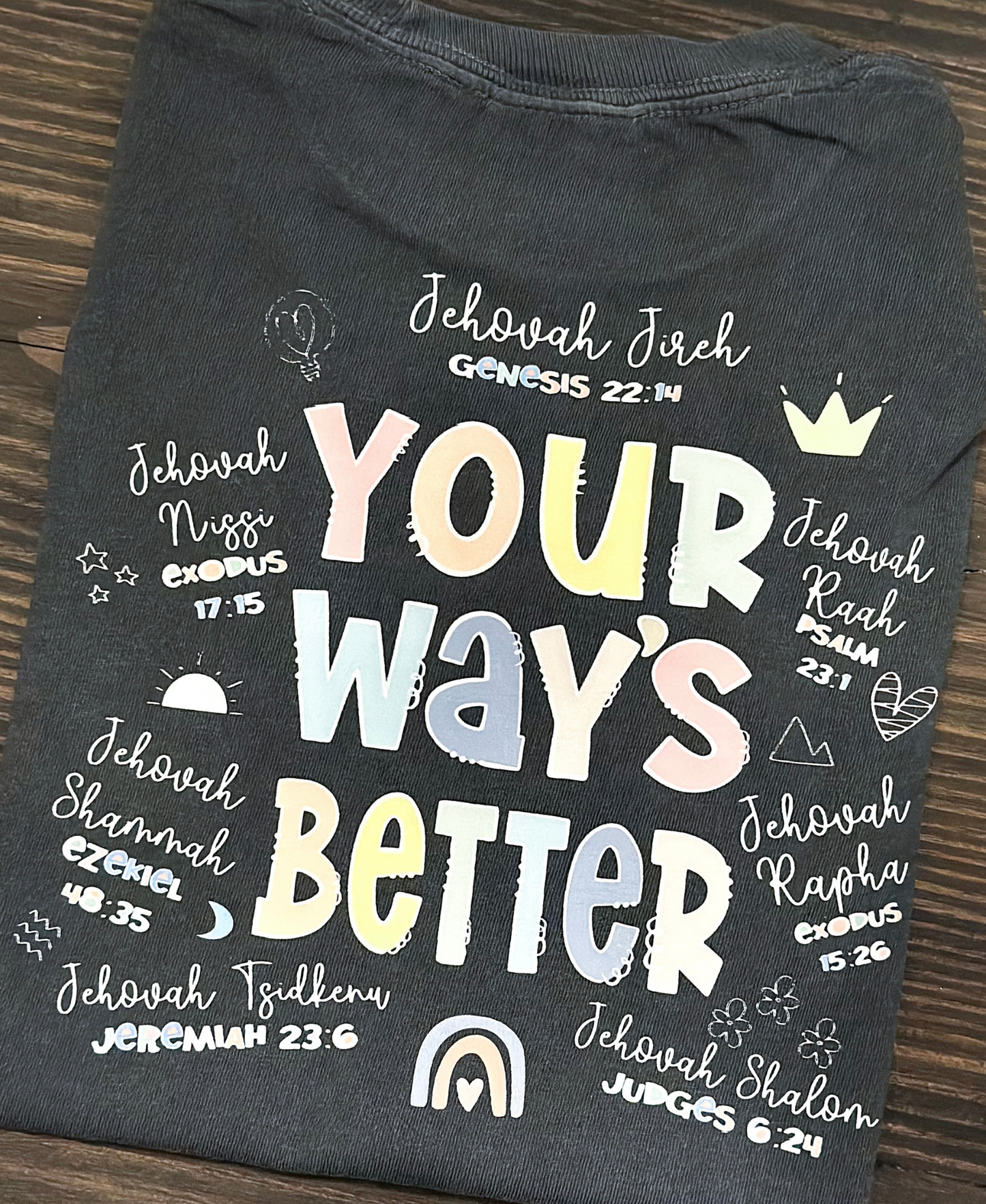 “Your Way’s Better” Names of God Bible Verse T Shirt