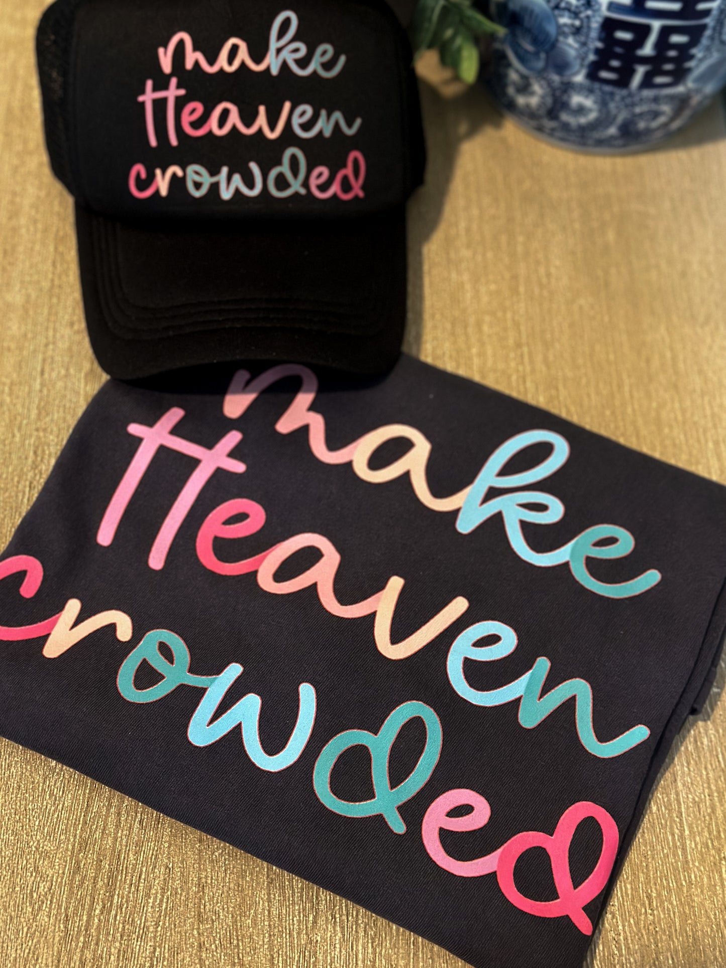 Make Heaven Crowded trucker hat