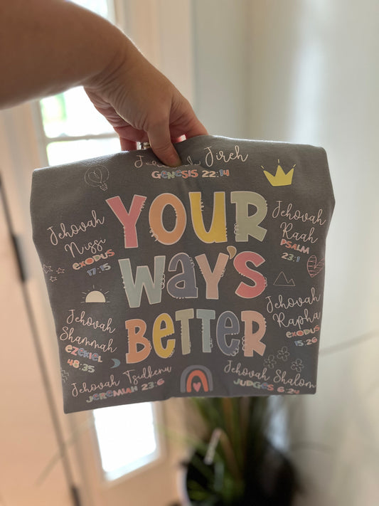 “Your Way’s Better” Names of God Bible Verse T Shirt