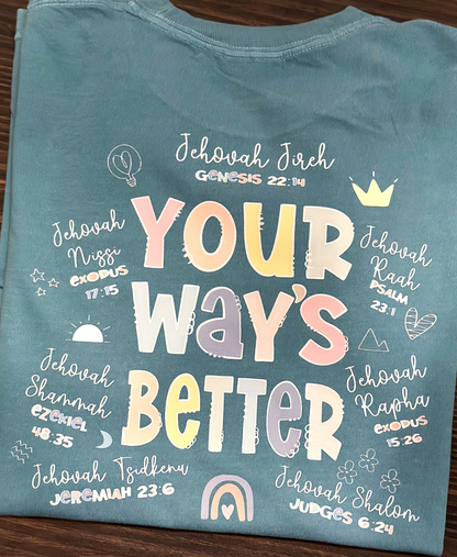 “Your Way’s Better” Names of God Bible Verse T Shirt